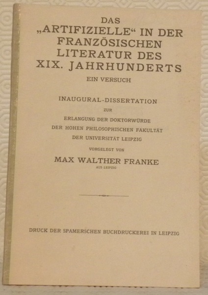 Das “artifizielle” in der französischen Literatur des XIX. Jahrhunderts. Diss.