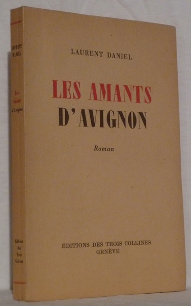 Les amants d’Avignon. Roman.