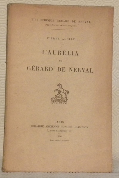 L’aurélia de Gérard de Nerval. Collection Bibliothèque Gérard de Nerval.