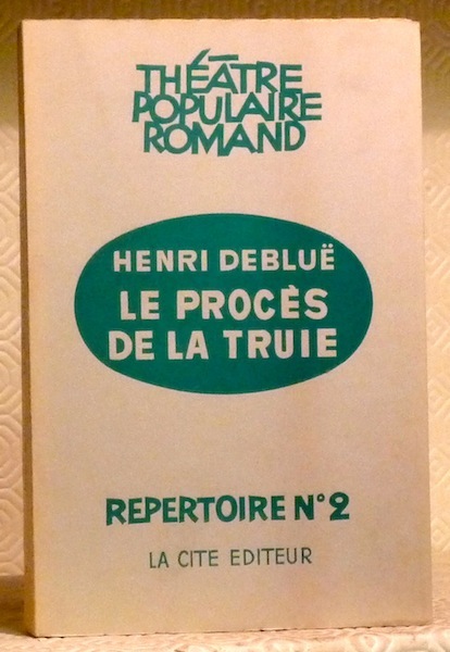Le procès de la truie. Théâtre Populaire Romand.