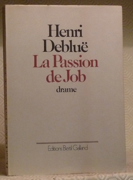 La passion de Job. Drame.