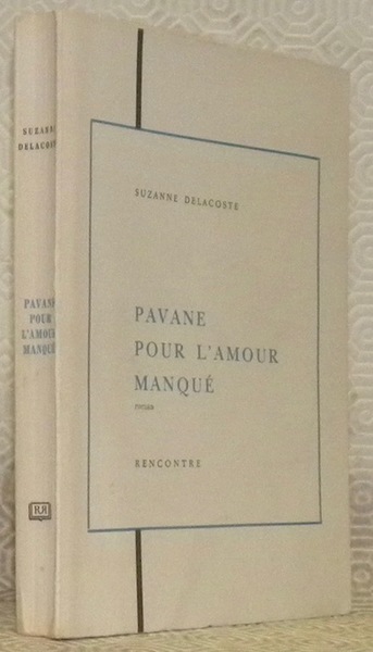 Pavane pour l’amour manqué. Roman.