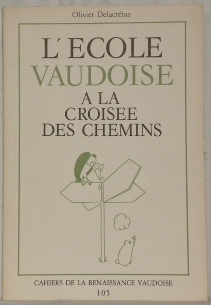 L’Ecole vaudoise à la croisée des chemins.