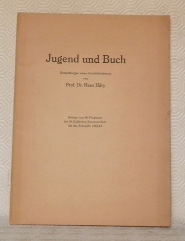Jugend und Buch. Betrachtungen eines Schulbibliothekars. Beilage zum 86. Programm …