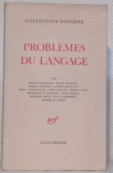 PROBLEMES DE LANGAGE. Textes de: Emile Benveniste, Noam Chomsky, Roman …