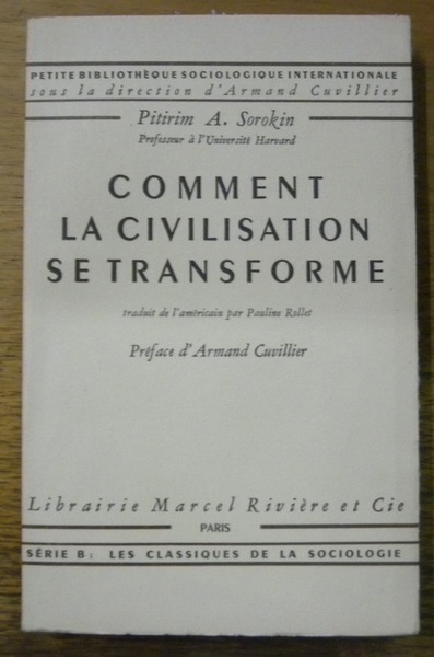 Comment la Civilisation se transforme. Préface d’Armand Cuvillier. Coll. Petite …