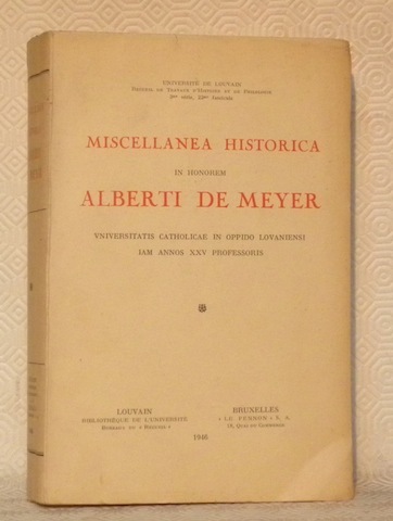 Miscellanea Historica in Honorem Alberti De Meyer Universitatis Catholicae in …