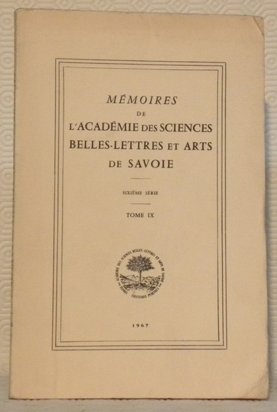 Mémoires de l’Académie des Sciences Belles-Lettres et Arts de Savoie. …