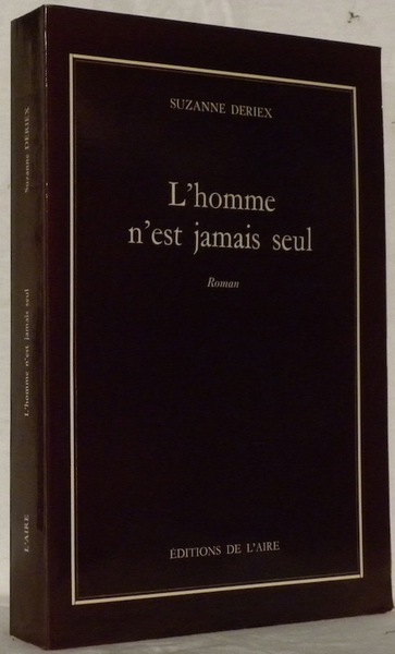 L’homme n’est jamais seul. Roman.