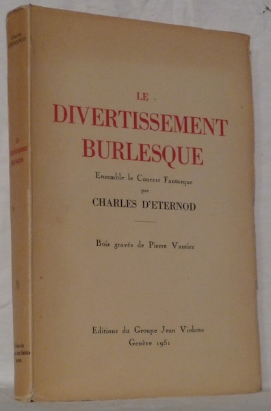 Le divertissement burlesque. Bois gravés de P. Vautier.
