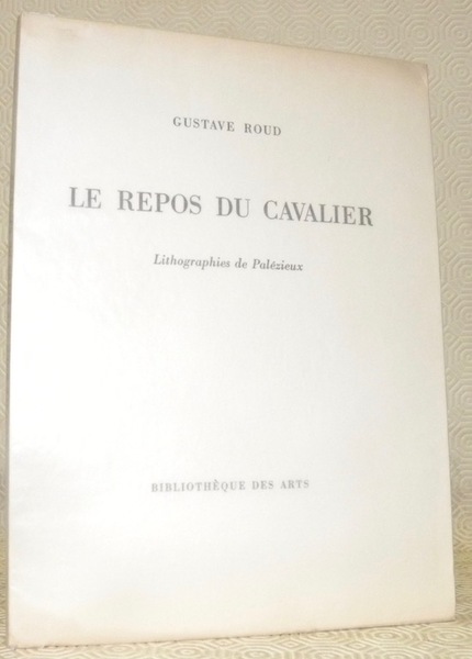 Le repos du cavalier. Lithographies de Palézieux.