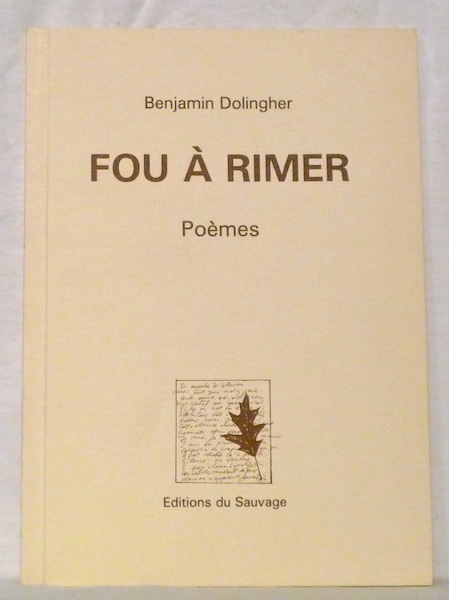 Fou à rimer. Poèmes.