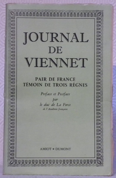Journal de Viennet. Pair de France, témoin de trois règnes. …