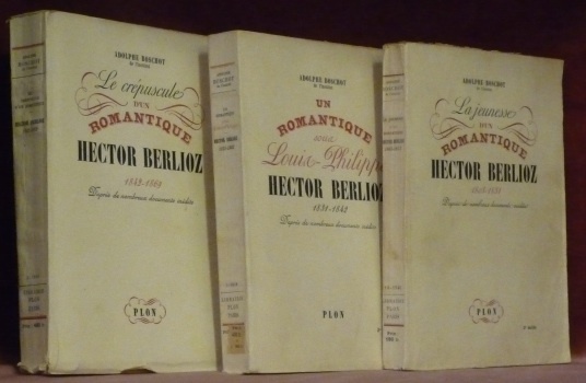 Hector Berlioz. 3 volumes. I: La jeunesse d’un romantique 1803-1831. …