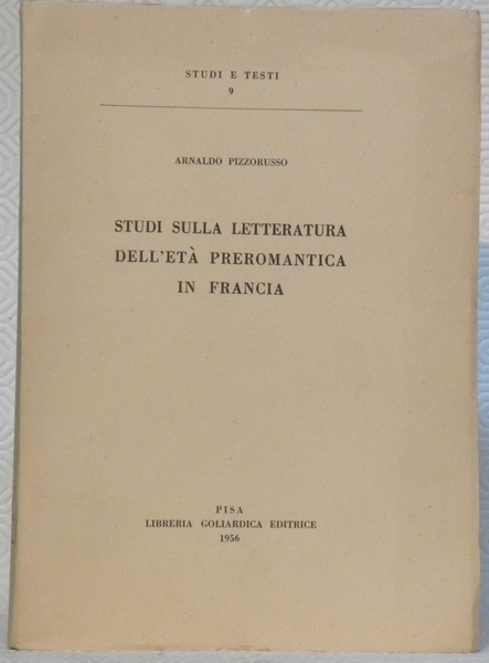 Studi sulla letteratura dell’eta preromantica in Francia. Studi e testi …