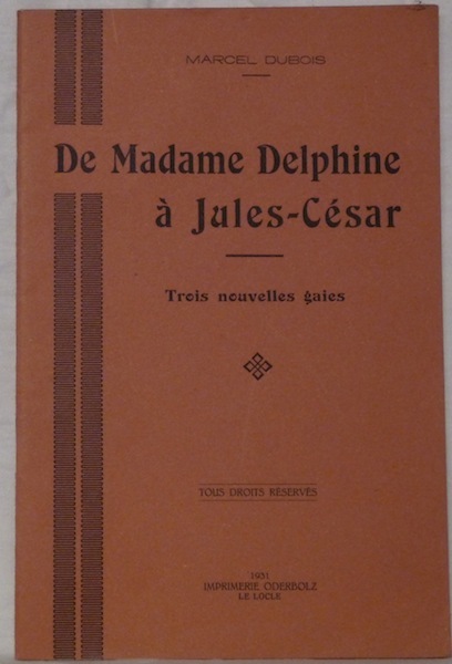 De Madame Delphine à Jules-César. Trois nouvelles gaies.