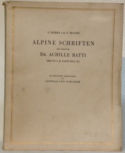 Alpine Schriften des Priesters Dr. Achille Ratti (Heute S.H. Papst …