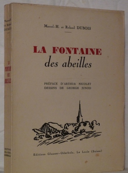 La fontaine des abeilles. Illustrations de George Junod.