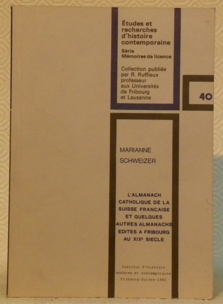 L’Almanach Catholique de la Suisse française et quelques autres almanachs …