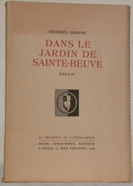Dans le jardin de Sainte-Beuve. Essais. Coll. “La Tradition de …
