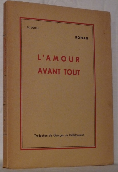 L’Amour avant tout. Roman.