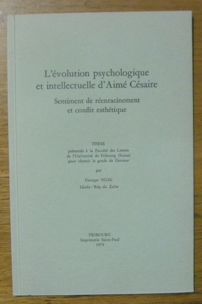 L’évolution psychologique et intellectuelle d’Aimé Césaire. Thèse.