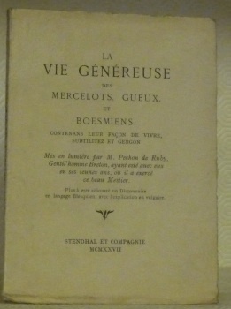 La vie généreuse des mercelots, gueux, et boesmiens, contenans leur …