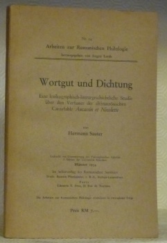 Wortgut und Dichtung. Eine lexikographisch-literargeschichtliche Studie über den Verfasser der …