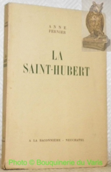 La Saint-Hubert.