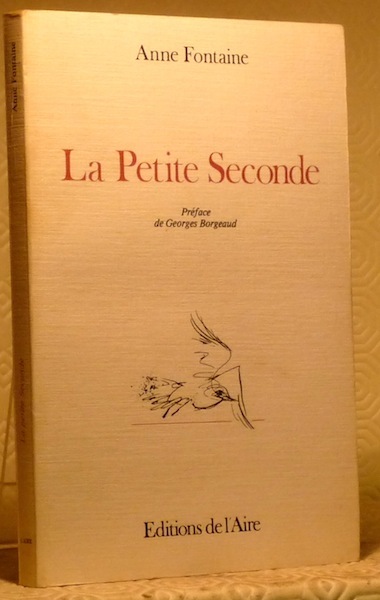 La petite seconde. Préface Georges Borgeaud.
