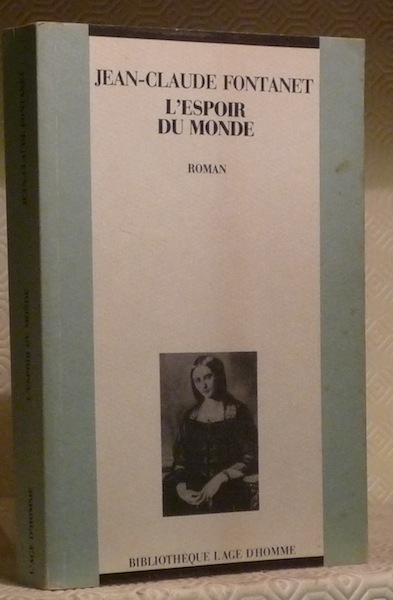 L’espoir du monde. Roman.