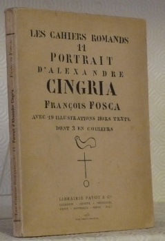 Portrait d’Alexandre Cingria. Avec 19 illustrations hors texte dont 3 …