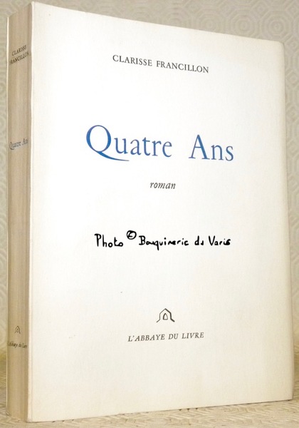 Quatre ans. Roman.