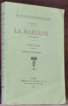 La Mariane. Tragédie. Edition critique publiée par Jacques Madeleine. “Société …