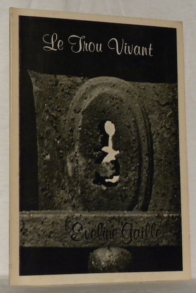 Le Trou Vivant.