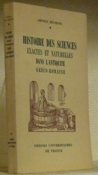 Histoire des sciences exactes et naturelles dans l’antiquité gréco-romaine. 2e …