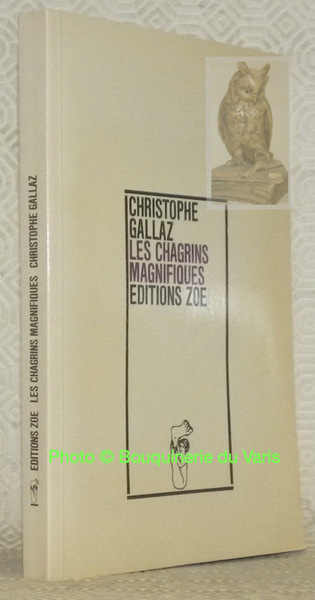 Les chagrins magnifiques.