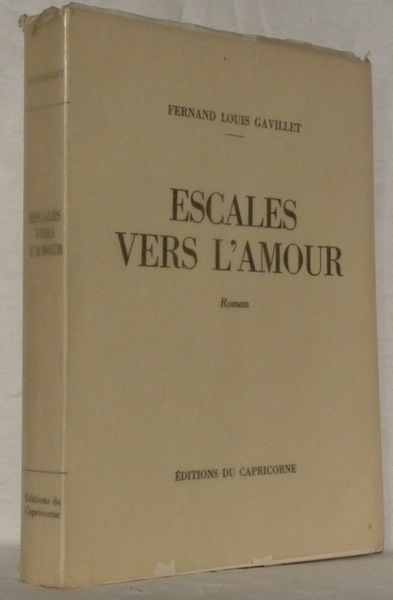 Escales vers l’Amour. Roman.