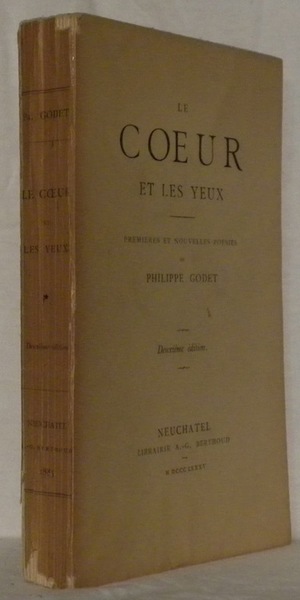 Le coeur et les yeux. Premières et nouvelles poésies. 2e …