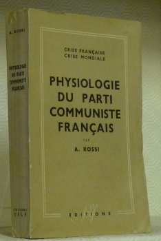 Crise française, crise mondiale. Physiologie du Parti Communiste Français.