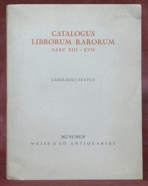 Catalogus librorum rarorum saec. XIII-XVII. Catalogus sextus.