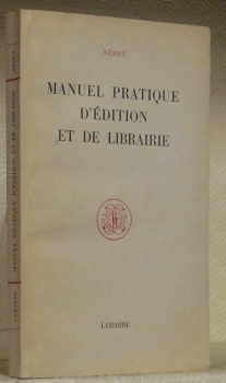 Manuel pratique d’édition et de librairie.