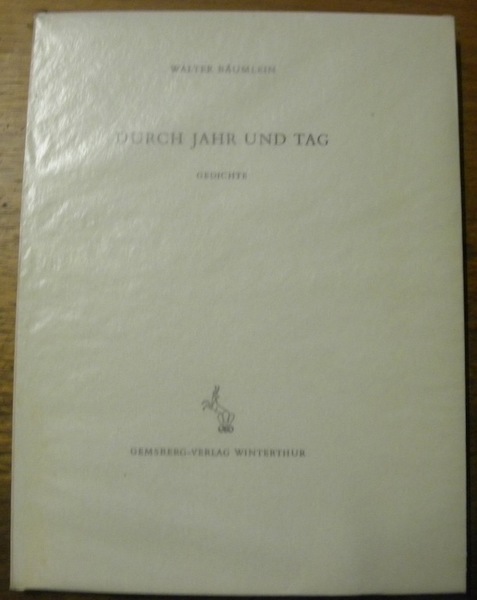Durch Jahr und Tag. Gedichte.