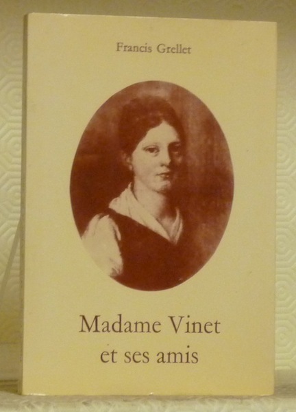 Madame Vinet et ses amis. Préface de Henri Meylan.