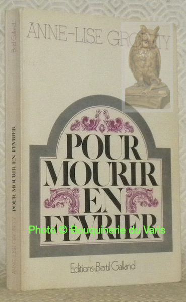 Pour mourir en février.