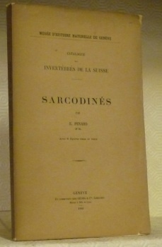Sarcodinés. Avec 6 figures dans le texte. Catalogue des invertébrés …
