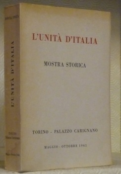 L’unita d’Italia. Mostra storica.