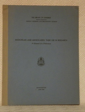 Microfilms and Microcards: Their use in Research. A selected list …