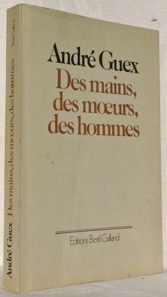 Des mains, des moeurs, des hommes.