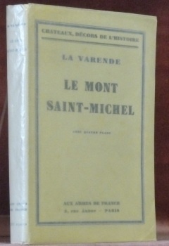 Le Mont Saint-Michel. Avec quatre plans. Collection Châteaux, décors de …